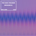 The Dark Stranger - Mechanical (Original Mix)