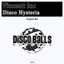 Vincent Inc - Disco Hysteria (Original Mix)