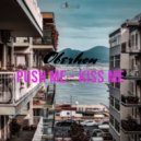 Oberhon - Push me Kiss Me