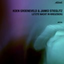 Koen Groeneveld, Janko Stieglitz - Letzte Nacht In Kreuzberg (Original Mix)