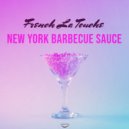 French La Touche - New York Barbecue Sauce (Original Mix)