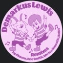 Demarkus Lewis - A Man\'s Tresuare (We Are Neurotic Remix)