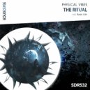 Physical Vibes - The Ritual (Radio Edit)
