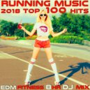 Workout Electronica & Running Trance - Running Music 2018 Top 100 Hits EDM Fitness (2hr Best of House & Techno DJ Mix)