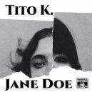 Tito K. - Jon Doe (Original Mix)