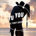 Dj Yuriy Davidov RuS - Tu You (Original)