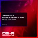 Tim Lighterz & Harshil Kamdar & Alaera - Never Fade Away (Extended Mix)
