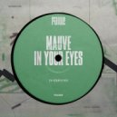 Mauve - In Your Eyes (Original Mix)