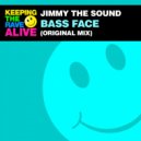 Jimmy the Sound - Bass Face (Original Mix)