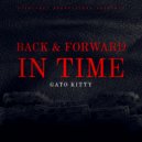 Gato Kitty - Back & Forward In Time (Dance Mix)