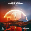 Cadmium & Robbie Rosen - Tragedy (Radio Edit)