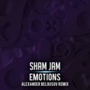 Sham Jam - Emotions (Alexander Belousov Remix)