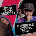 DJ Peretse, KOYSINA, DEAF - Let Me Think About It (Slap House Mix)