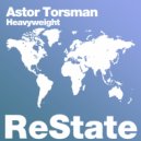Astor Torsman - Heavyweight (Original Mix)
