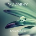 V77NNY - 'Delicate'