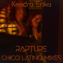 Kendra Erika - Rapture (Chico Latino Club Mix)