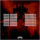 Echo Drone - Knockout