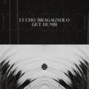 Lucho Bragagnolo - Get Dumb (Extended Mix)
