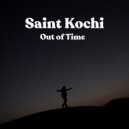 Saint Kochi - Out of Time ()