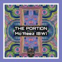 Mo\'Reez (BW) - The Portion (Original Mix)