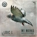 Loic L - Mi Mama (Hallex M Instrumental Remix)