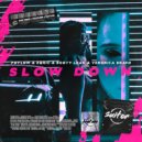 Poylow, EQRIC, Booty Leak, Veronica Bravo - Slow Down (Original Mix)