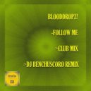 BloodDropz! - Follow Me (DJ Benchuscoro Remix)