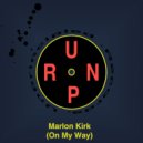 Marlon Kirk - On My Way