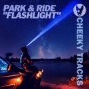 Park & Ride - Flashlight (Original Mix)