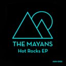 The Mayans - Hot Rocks (Extended Mix)