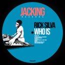 Rick Silva - Who Is (Original Mix)