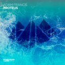Adam Francis - Proteus (Original Mix)