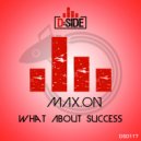 Max.On - What About Success (Extended Mix)