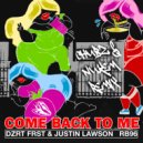 Justin Lawson, Dzrt Frst, Chubz & Nukem - Come Back To Me (Chubz & Nukem Remix)
