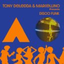 Tony Deledda, Marcellino - Disco Funk (Tony Deledda House Version)
