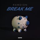 Rawdion - Break Me (Extended Mix)