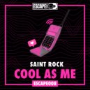 Saint Rock - Cool As Me (Original Mix)