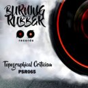 Topographical Criticism - Burning Rubber (Original Mix)