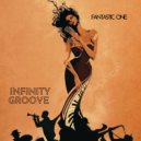 Fantastic One - Infinity Groove (Original Mix)