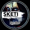 SKETI - Headhunter (Original Mix)