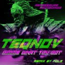 Teqnov - Gimme What You Got (Original Mix)