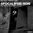 The Crazy Friends Family & Alberto costas - Apocalipsis Now (Alberto costas Remix)