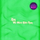 XM - We Were Kids Then