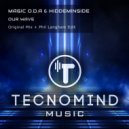 Magic O.D.A & Hiddeminside - Our Wave