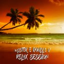 Mister E Double V - Relax Session