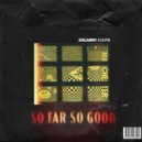 Solardo & E11EVN - So Far So Good