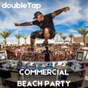 doubleTap - Commercial Beach Party [Bass, Tech House] ()