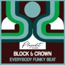 Block & Crown - Everybody Funky Beat