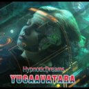 yugaavatara - Hypnotic_Dreams (Mix 2022)