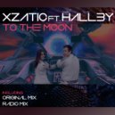 Xzatic ft. Hall3y - To The Moon (Radio Mix)